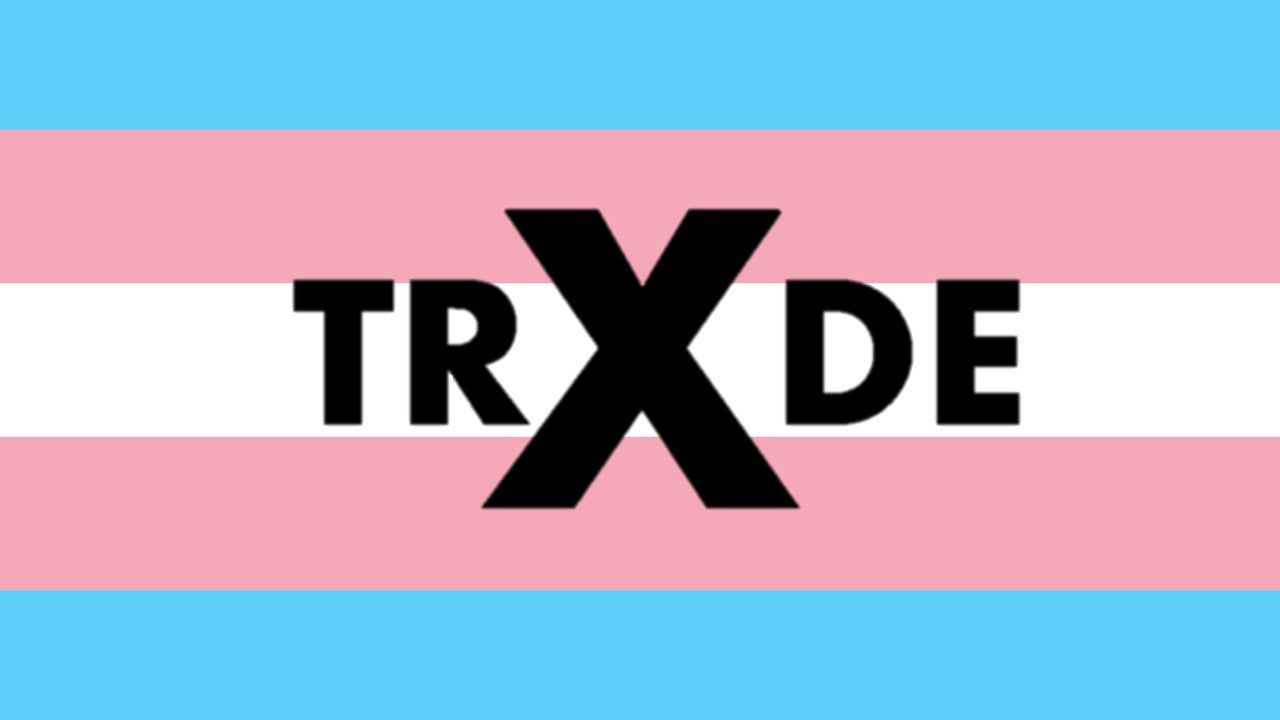 Transgender pride flag with 'TRXDE' text on a blue and pink background
